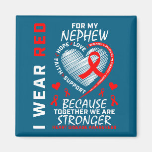 I Wear Red For My Nephew Heart Disease Awareness Magnet