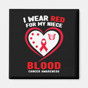 I Wear Red For My Niece Blood Cancer Awareness 3 Magnet