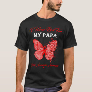I Wear Red For My Papa Brain Aneurysm Awareness T-Shirt