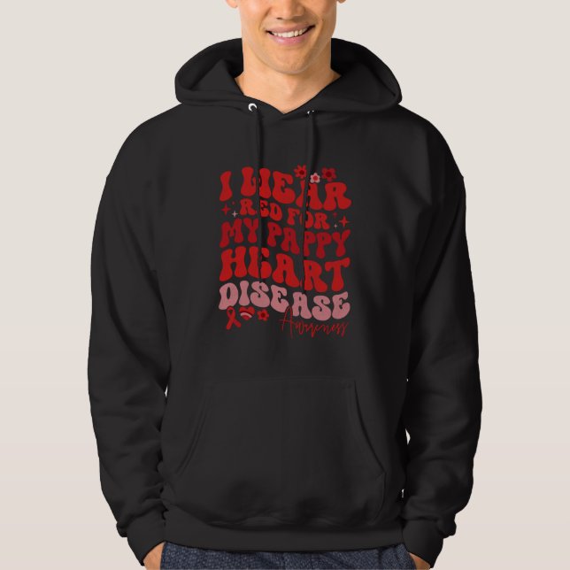 I Wear Red For My Pappy Heart Disease Saying Hoodie (Front)
