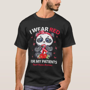 I Wear Red For My Patients He Disease Awareness Pa T-Shirt