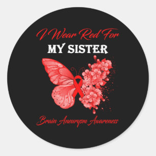 I Wear Red For My Sister Brain Aneurysm Awareness Classic Round Sticker