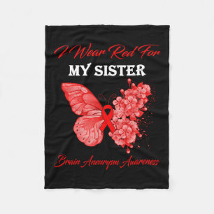 I Wear Red For My Sister Brain Aneurysm Awareness Fleece Blanket