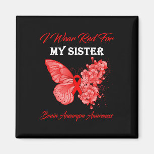 I Wear Red For My Sister Brain Aneurysm Awareness Magnet