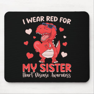 I Wear Red For My Sister Heart Disease Awareness T Mouse Mat