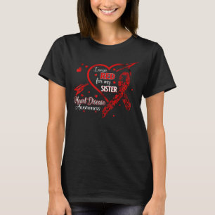I Wear Red For My Sister Heart Disease Red Ribbon T-Shirt