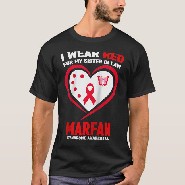 I Wear Red for My Sister in Law Marfan syndrome Aw T-Shirt (Front)