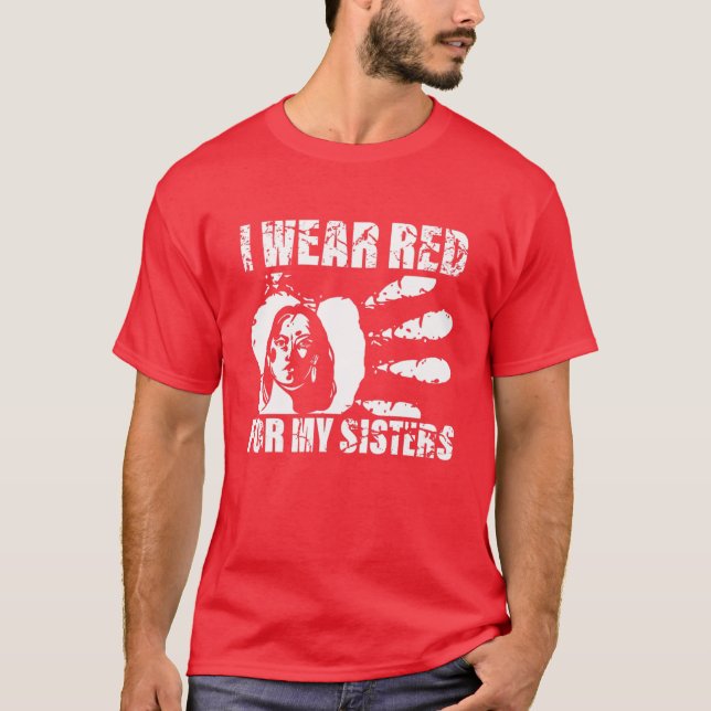 I Wear Red For My Sister - Native American T-Shirt (Front)