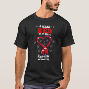 I Wear Red For My Sister Sca Sudden Cardiac Arrest T-Shirt