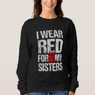 I Wear Red For My Sisters Native American Sweatshirt