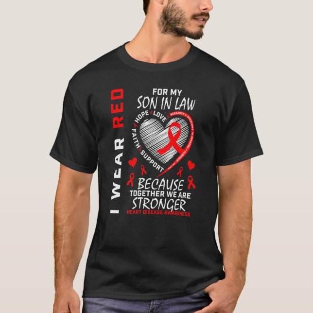 I Wear Red For My Son In Law Heart Disease Awarene T-Shirt (Front)