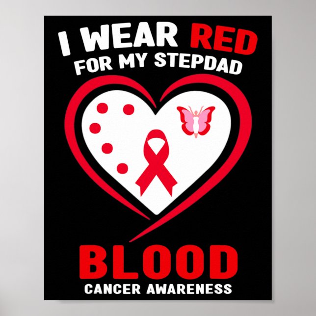I Wear Red For My Stepdad Blood Cancer Awareness  Poster (Front)