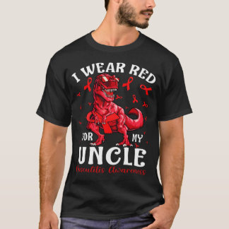 I Wear Red For My UNCLE Vasculitis Awareness Dinos T-Shirt