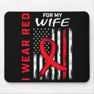 I Wear Red For My Wife Heart Disease Awareness Fla Mouse Mat