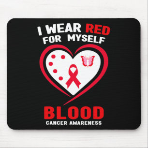 I Wear Red For Myself Blood Cancer Awareness Mouse Mat