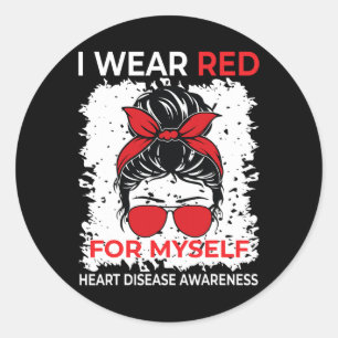 I Wear Red For Myself Heart Disease Awareness In F Classic Round Sticker