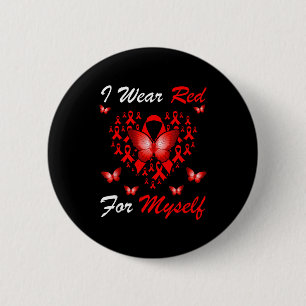 I Wear Red For Myself Heart Disease Awareness Mont 6 Cm Round Badge