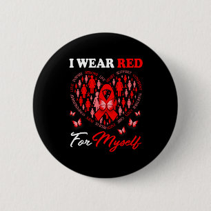 I Wear Red For Myself Heart Disease Awareness Ribb 6 Cm Round Badge