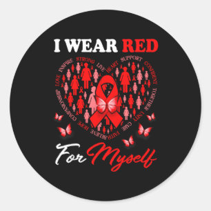 I Wear Red For Myself Heart Disease Awareness Ribb Classic Round Sticker