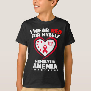 I Wear Red For Myself Hemolytic Anaemia Awareness T-Shirt