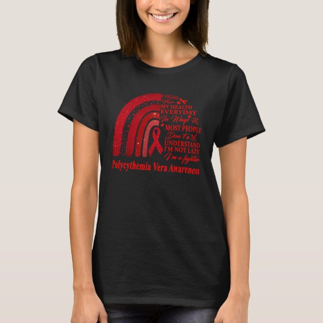 I Wear Red For Polycythemia Vera Awareness Warrior T-Shirt (Front)