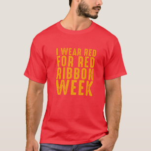 I Wear Red For Red Ribbon Week 2021 Drug Awareness T-Shirt