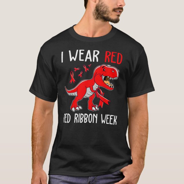 I Wear Red For Red Ribbon Week Awareness Dinosaur T-Shirt (Front)