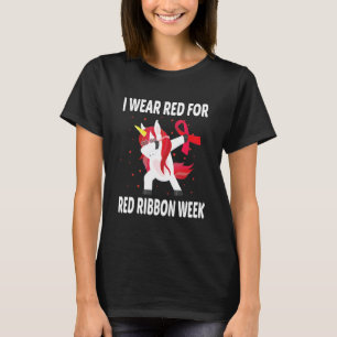 I wear Red for Red Ribbon Week Drugs Ribbon Week A T-Shirt
