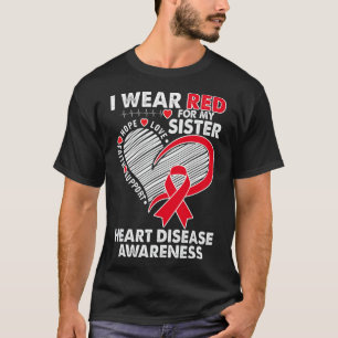 I Wear Red For Sister Heart Disease Awareness Chd T-Shirt