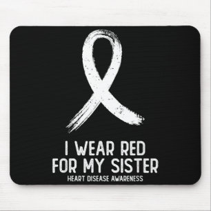 I Wear Red For Sister Heart Disease Awareness For Mouse Mat