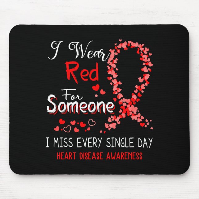 I Wear Red For Someone Heart Disease Awareness  Mouse Mat (Front)