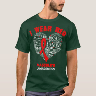 I Wear Red For Vasculitis Awareness Faith Hope Lov T-Shirt