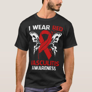 I Wear Red For VASCULITIS Awareness T-Shirt