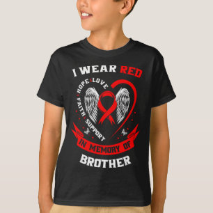 I Wear Red In Memory Of My Brother Heart Disease A T-Shirt