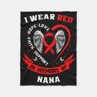 I Wear Red In Memory Of Nana Heart Disease Awarene Fleece Blanket