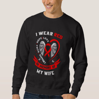 I Wear Red In Memory of Wife Heart Disease Awarene Sweatshirt