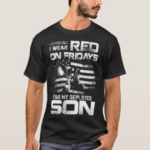 I Wear Red On Friday For My Son Support Our Troops T-Shirt