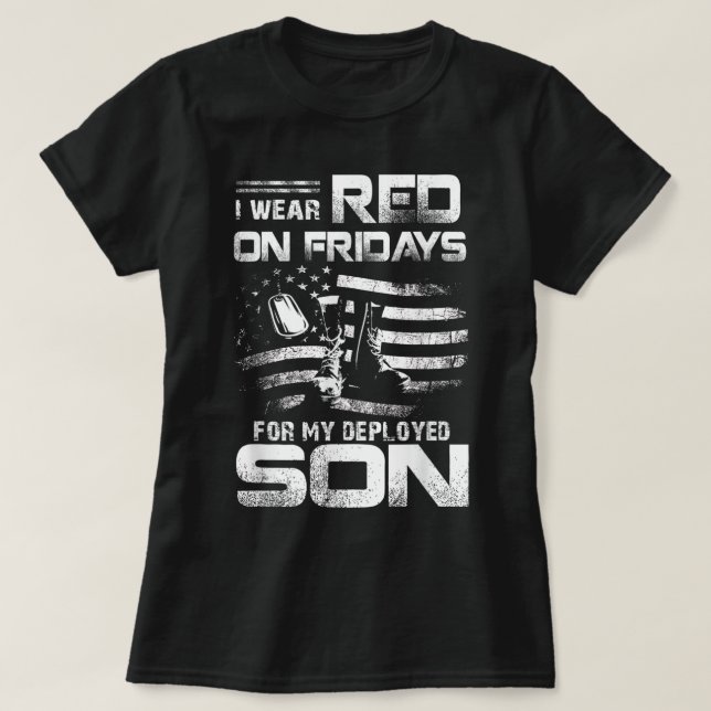 I Wear Red On Friday For My Son Support Our Troops T-Shirt (Design Front)