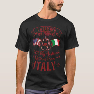 I Wear Red On Fridays Deployment Husband US Soldie T-Shirt