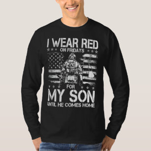 I Wear Red On Fridays For My SON Until He Comes Ho T-Shirt