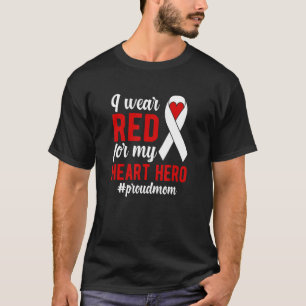 I Wear Red Proud CHD Warrior Mother CHD Awareness T-Shirt