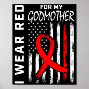 I Wear Red Ribbon For Godmother Heart Disease Awar Poster