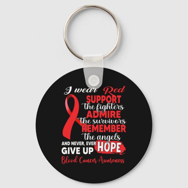 I Wear Red Support The Fighters Blood Cancer Aware Key Ring (Front)