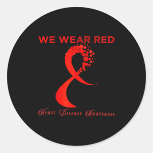 I Wear Red To Fight Heart Disease Awareness _1 Classic Round Sticker