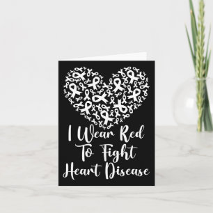 I Wear Red To Fight Heart Disease Awareness 2  Card