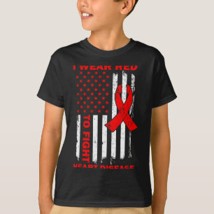 I Wear Red To Fight Heart Disease Awareness Americ T-Shirt