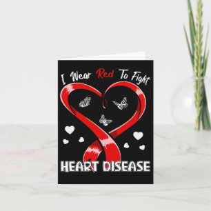 I Wear Red To Fight Heart Disease Awareness Chd Gi Card