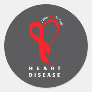 I Wear Red To Fight Heart Disease Awareness Chd Ri Classic Round Sticker
