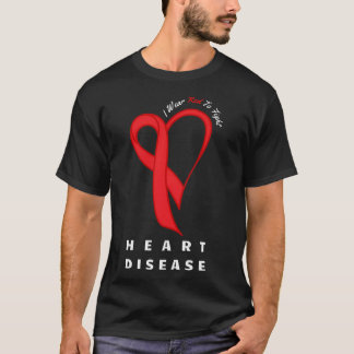 I Wear Red To Fight Heart Disease Awareness Chd Ri T-Shirt