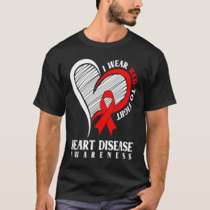 I Wear Red To Fight Heart Disease Awareness For Wo T-Shirt